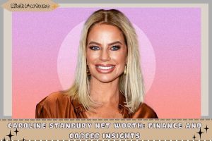 Caroline Stanbury Net Worth_ Finance and Career Insights