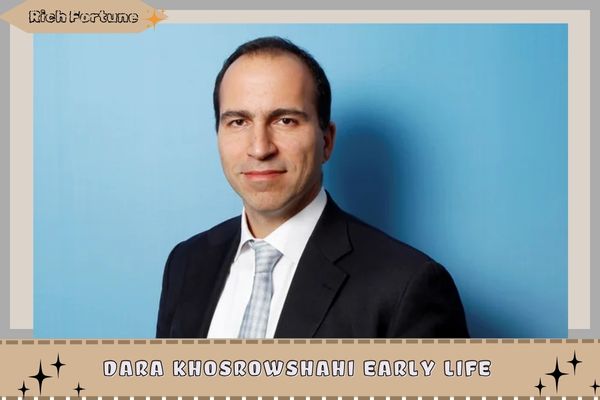 Dara Khosrowshahi Early Life