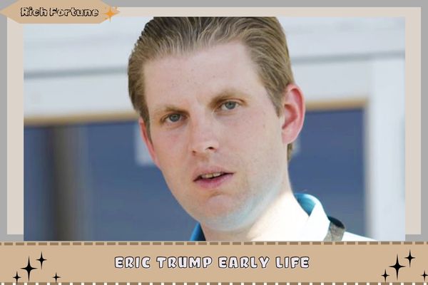 Eric Trump Early Life