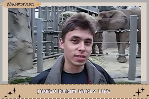 Jawed Karim Early Life