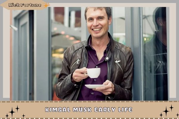 Kimbal Musk Early Life