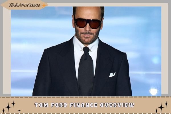 Tom Ford Finance Overview