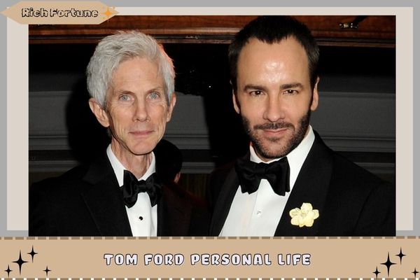 Tom Ford Personal Life