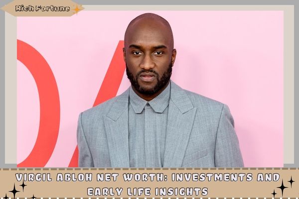 Virgil Abloh Net Worth_ Investments And Early Life Insights