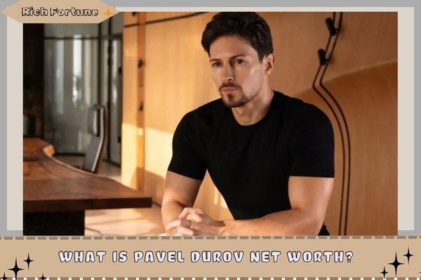 What is Pavel Durov Net Worth